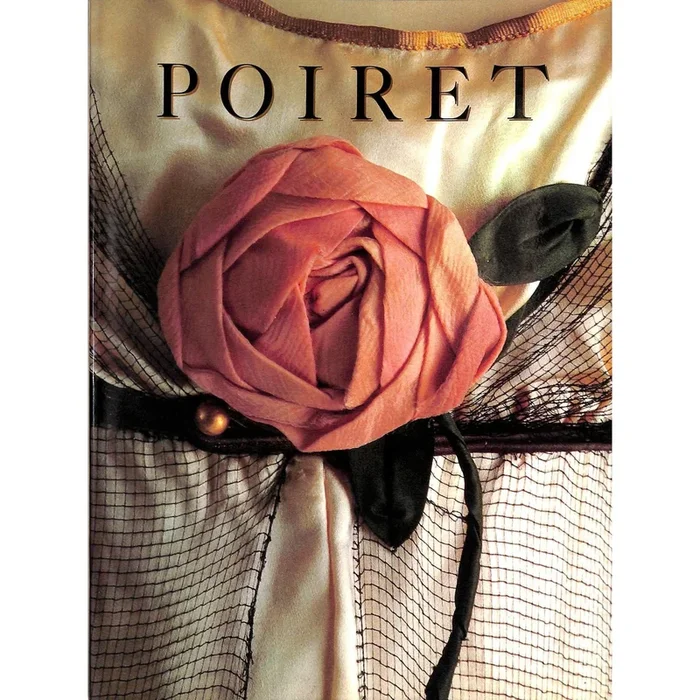 “Poiret: Paul Poiret 1879-1944” 1987 Deslandres, Yvonne