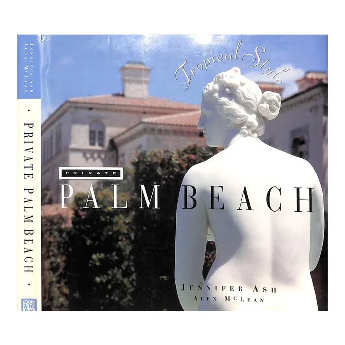“Private Palm Beach: Tropical Style” 1992 Ash, Jennifer, McLean, Alex