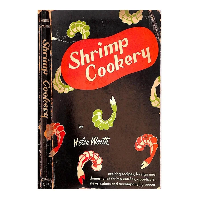 “Shrimp Cookery: Over 100 Recipes” 1964 Worth, Helen